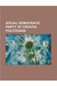 Social Democratic Party of Croatia Politicians