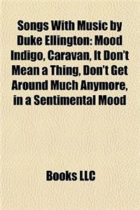 Songs with Music by Duke Ellington