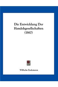 Die Entwicklung Der Handelsgesellschaften (1867)