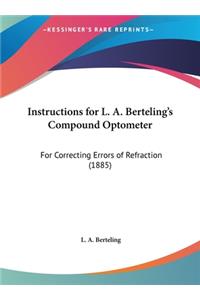 Instructions for L. A. Berteling's Compound Optometer