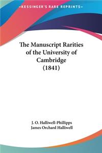 The Manuscript Rarities of the University of Cambridge (1841)