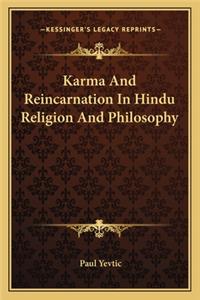 Karma and Reincarnation in Hindu Religion and Philosophy