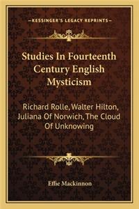 Studies In Fourteenth Century English Mysticism