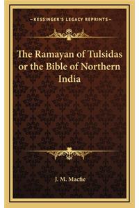Ramayan of Tulsidas or the Bible of Northern India
