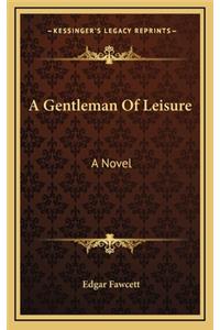 A Gentleman of Leisure