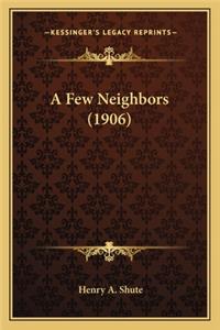A Few Neighbors (1906)