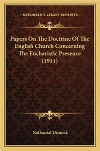 Papers on the Doctrine of the English Church Concerning the Eucharistic Presence (1911)