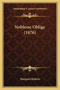 Noblesse Oblige (1876)