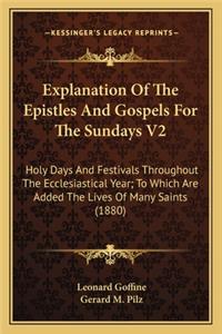 Explanation Of The Epistles And Gospels For The Sundays V2