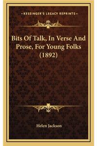 Bits of Talk, in Verse and Prose, for Young Folks (1892)