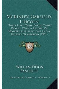 McKinley, Garfield, Lincoln