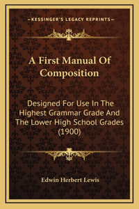 A First Manual of Composition