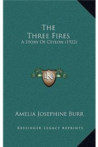 The Three Fires