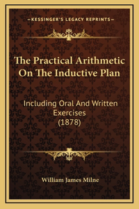 The Practical Arithmetic on the Inductive Plan