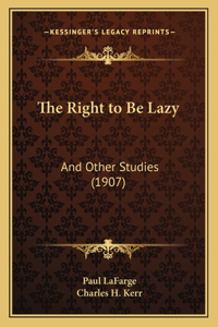 Right to Be Lazy