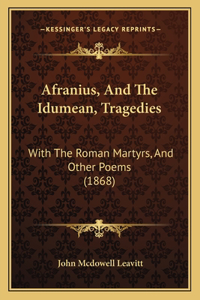 Afranius, And The Idumean, Tragedies