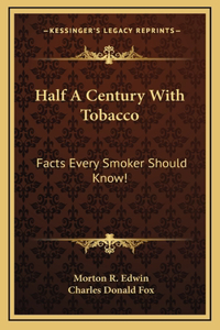 Half A Century With Tobacco