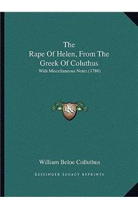 The Rape Of Helen, From The Greek Of Coluthus