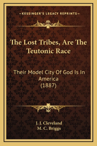 Lost Tribes, Are The Teutonic Race