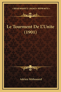 Le Tourment De L'Unite (1901)