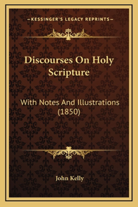 Discourses On Holy Scripture