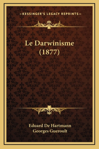 Le Darwinisme (1877)