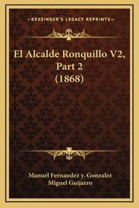 El Alcalde Ronquillo V2, Part 2 (1868)