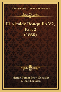 El Alcalde Ronquillo V2, Part 2 (1868)