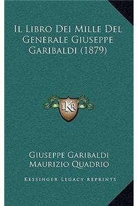 Il Libro Dei Mille del Generale Giuseppe Garibaldi (1879)