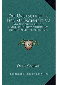 Die Urgeschichte Der Menschheit V2