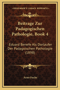 Beitrage Zur Padagogischen Pathologie, Book 4