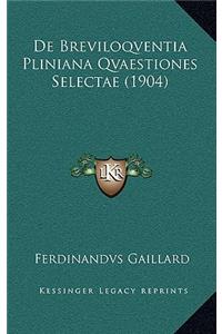 De Breviloqventia Pliniana Qvaestiones Selectae (1904)