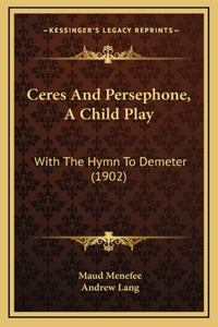 Ceres And Persephone, A Child Play