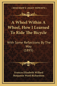 Wheel Within A Wheel, How I Learned To Ride The Bicycle
