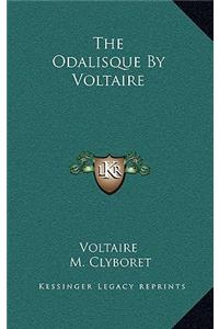 The Odalisque By Voltaire