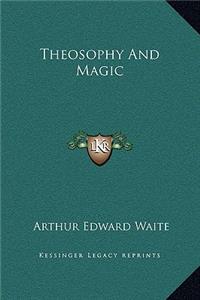 Theosophy And Magic