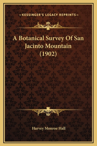 Botanical Survey Of San Jacinto Mountain (1902)