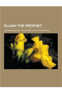Elijah the Prophet