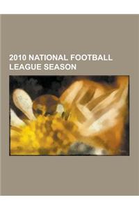 2010 National Football League Season: 2010 National Football League Season by Team, 2010 NFL Draft, 2010 Philadelphia Eagles Season, 2010 Denver Bronc