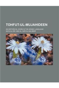 Tohfut-UL-Mujahideen; An Instorical Work in the Arabic Language
