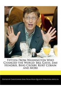 Fifteen from Washington Who Changed the World