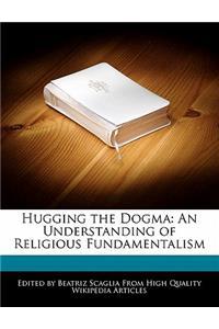 Hugging the Dogma