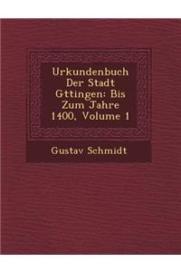 Urkundenbuch Der Stadt G Ttingen