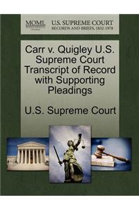 Carr V. Quigley U.S. Supreme Court Transcript of Record with Supporting Pleadings