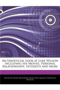 An Unofficial Look at Luke Wilson Including His Movies, Personal Relationships, Interests and More