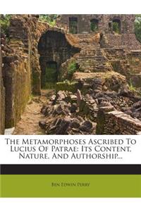 The Metamorphoses Ascribed to Lucius of Patrae: Its Content, Nature, and Authorship...