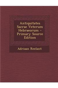 Antiquitates Sacrae Veterum Hebraeorum