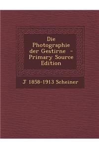 Die Photographie Der Gestirne