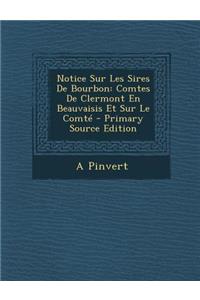 Notice Sur Les Sires De Bourbon