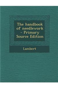 The Handbook of Needlework